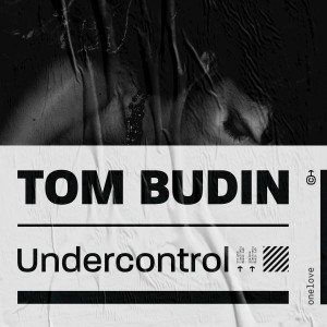 ดาวน์โหลดและฟังเพลง Under Control พร้อมเนื้อเพลงจาก Tom Budin