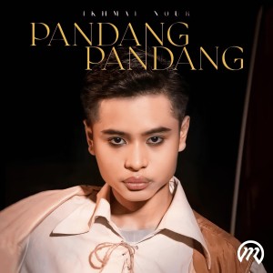 ดาวน์โหลดและฟังเพลง Pandang Pandang พร้อมเนื้อเพลงจาก Ikhmal Nour