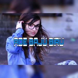 Dengarkan Ade Baju Biru (Remix) (Explicit) (Remix|Explicit) lagu dari Rakat Flobamora dengan lirik