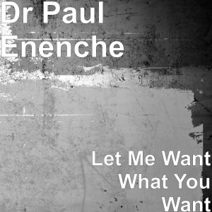 Listen to Let Me Want What You Want song with lyrics from Dr Paul Enenche