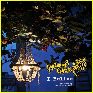 ดาวน์โหลดและฟังเพลง I Belive พร้อมเนื้อเพลงจาก Hornsman Coyote