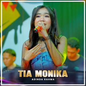 收聽Adinda Rahma的TIA MONIKA (Nirwana Comeback)歌詞歌曲