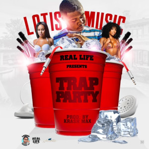 ดาวน์โหลดและฟังเพลง Trap Party (Explicit) (Radio Edit) พร้อมเนื้อเพลงจาก LotisMusic