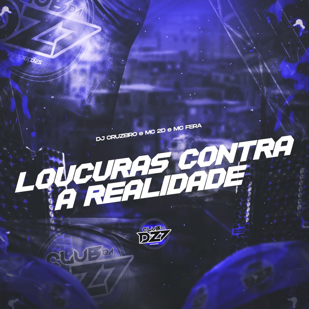 LOUCURAS CONTRA A REALIDADE (Explicit)