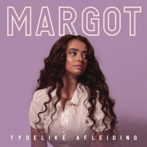 收聽Margot的Tydelike Afleiding歌詞歌曲