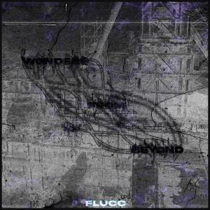 ดาวน์โหลดและฟังเพลง Wonders From Beyond พร้อมเนื้อเพลงจาก FLUCC