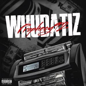 收聽Prophecy92的Whudatiz (Explicit)歌詞歌曲