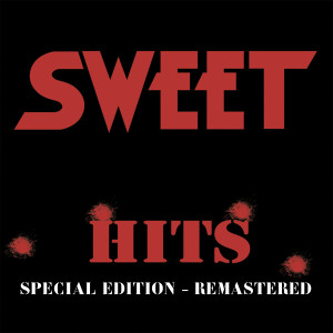 Sweet的專輯Hits (Special Edition) (Remastered)