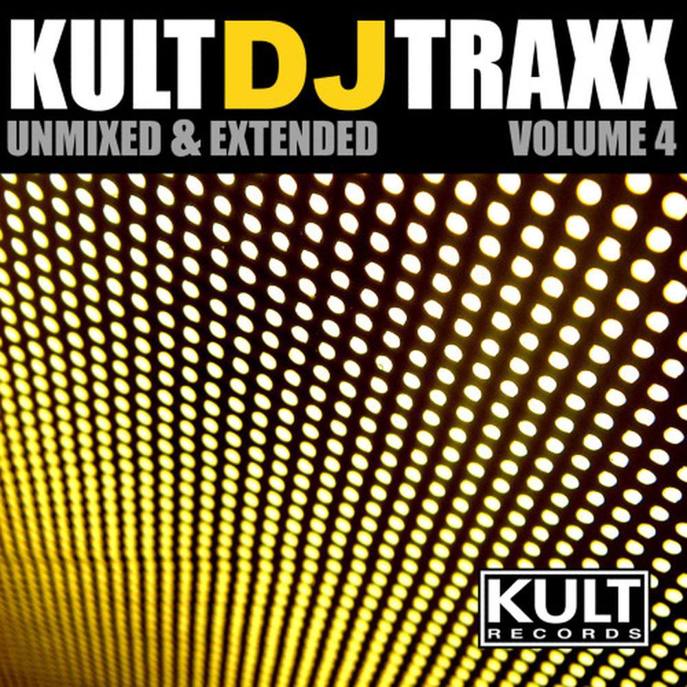 KULT Records Presents:  KULT DJ TRAXX Volume 4 (Unreleased 7 Unmixed & Extended)