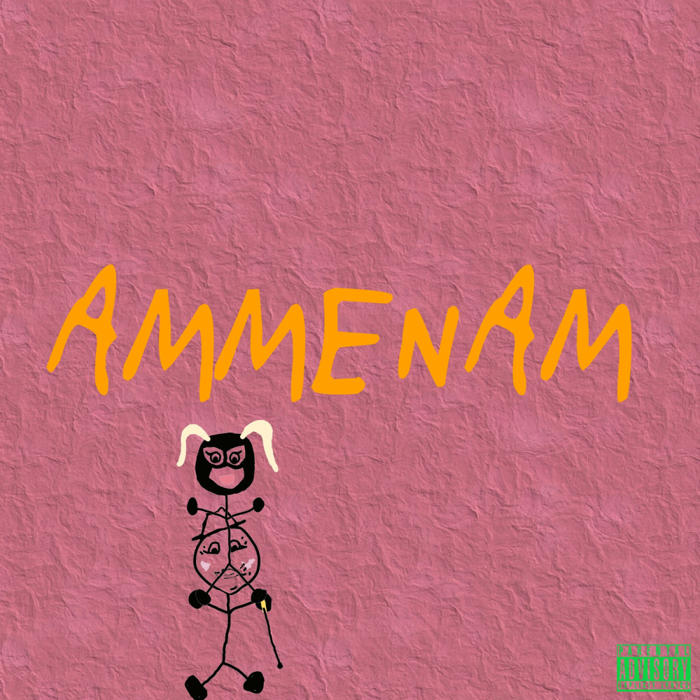 Ammenam (Explicit)