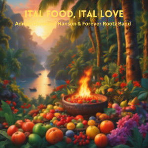 Album Ital Food, Ital Love from Adrian Donsome Hanson