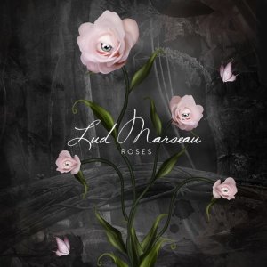 收聽Lud Marseau的Roses歌詞歌曲