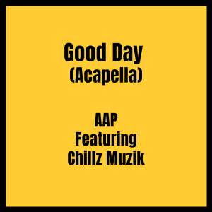 Album Good Day (Acapella) from AAP