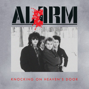 收聽The Alarm的Knocking on Heaven's Door (Live, Spirit of '76 B-Side)歌詞歌曲