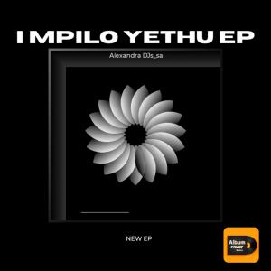 Alexandra DJs_SA的專輯I MPILO YETHU EP