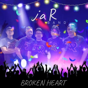 Dengarkan lagu Broken Heart nyanyian JAR Band dengan lirik