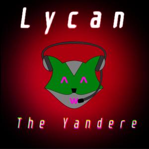 Listen to The Yandere song with lyrics from LYCAN