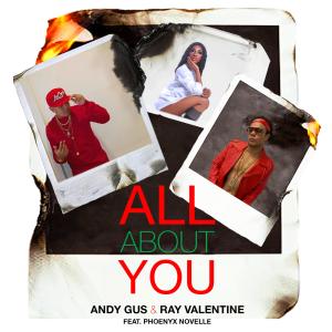 Ray Valentine的專輯All About You (feat. Phoenyx Novelle)