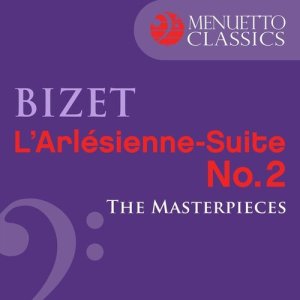 Alfred Scholz的專輯The Masterpieces - Bizet: L'Arlésienne Suite No. 2