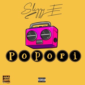Slizzy E的专辑POPORI