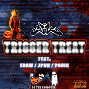 PaniK的專輯Trigger Treat (feat. EDAW, J Pun, Panik & CG The Producer) (Explicit)