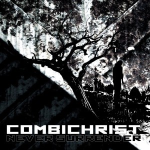 Dengarkan lagu Never Surrender nyanyian Combichrist dengan lirik