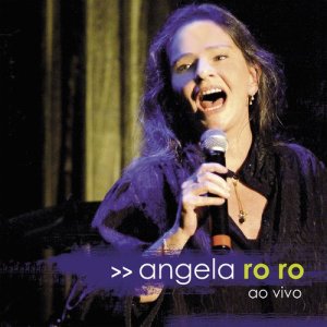 Angela Ro Ro的專輯Angela Ro Ro (Ao vivo)