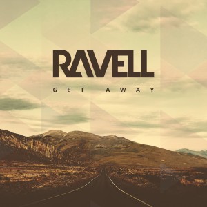 收聽Ravell的Get Away歌詞歌曲
