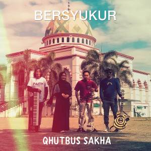 Qhutbus Sakha的专辑Bersyukur
