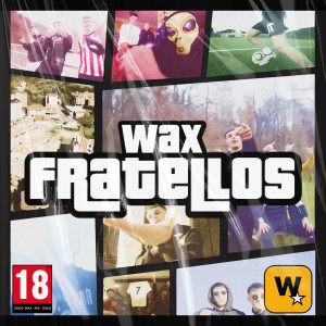 Album Fratellos (Explicit) from Wax