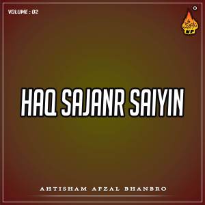 อัลบัม Haq Sajanr Saiyin, Vol. 2 ศิลปิน Ahtisham Afzal Bhanbro