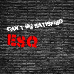 收听Esq的Can't Be Satisfied歌词歌曲
