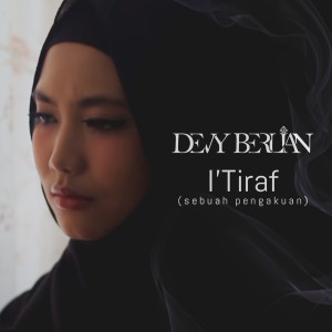 收听Devy Berlian的I'Tiraf(Sebuah Pengakuan)歌词歌曲