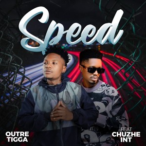 收聽Outre Tigga的Speed歌詞歌曲