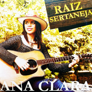 Album Raíz Sertaneja from Ana Clara