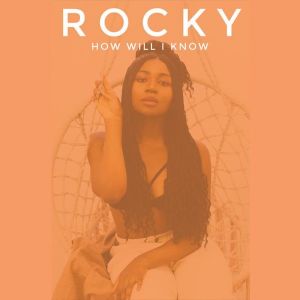 Album How Will I Know from Rocky