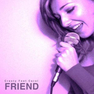 收聽Crasty的Friend歌詞歌曲