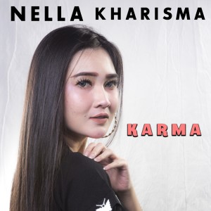 Listen to Karma (Explicit) song with lyrics from Nella Kharisma