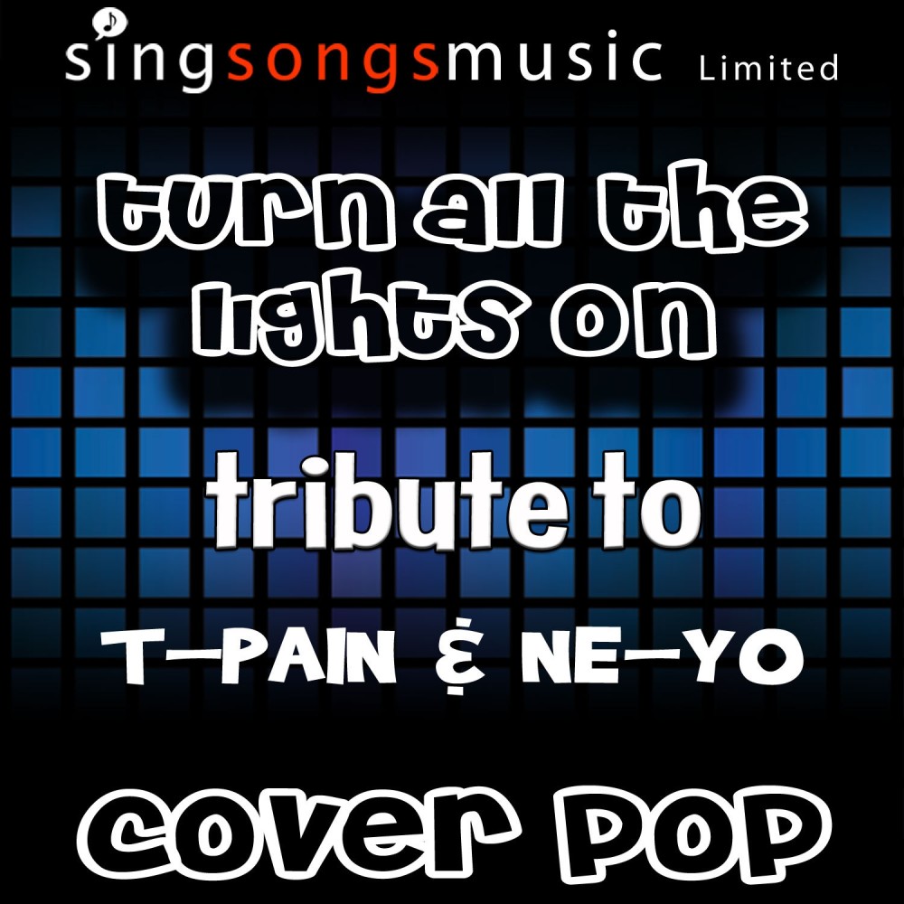 Turn All the Lights On (Tribute to T-Pain & Ne-Yo)