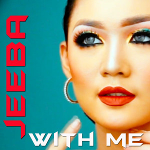 Listen to With Me song with lyrics from DJ Jeeba