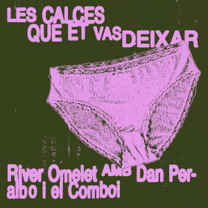 Album Les calces que et vas deixar from River Omelet