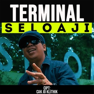 Listen to Terminal Seloaji song with lyrics from Jo Klithik