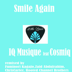 ดาวน์โหลดและฟังเพลง Smile Again (Fuminori Kagajo Mix) พร้อมเนื้อเพลงจาก IQ Musique