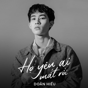 ดาวน์โหลดและฟังเพลง Họ Yêu Ai Mất Rồi พร้อมเนื้อเพลงจาก Doãn Hiếu