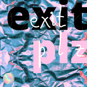 ดาวน์โหลดและฟังเพลง Exit Plz (Explicit) พร้อมเนื้อเพลงจาก Forbes John