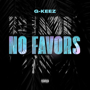 Album No Favors (Explicit) from G-Keez