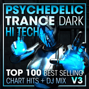 Doctor Spook的專輯Psychedelic Trance Dark Hi Tech Top 100 Best Selling Chart Hits + DJ Mix V3