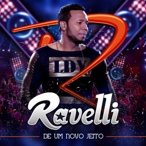 Album Ravelli de um Novo Jeito (Ao Vivo) from Ravelli