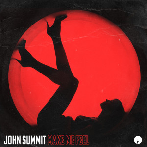 Album Make Me Feel from John Summit