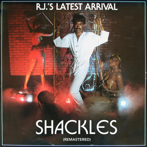 SHACKLES (2023 REMASTERED) dari RJ's Latest Arrival